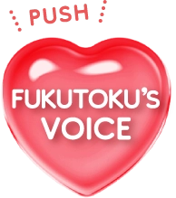 FUKUTOKU'S VOICE