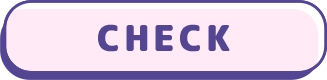 CHECK