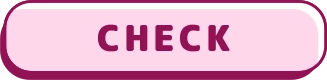 CHECK
