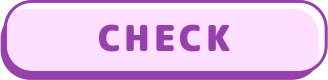 CHECK
