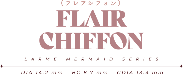 FLAIR CHIFFON（フレアシフォン）
