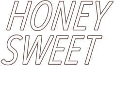 HONEY SWEET